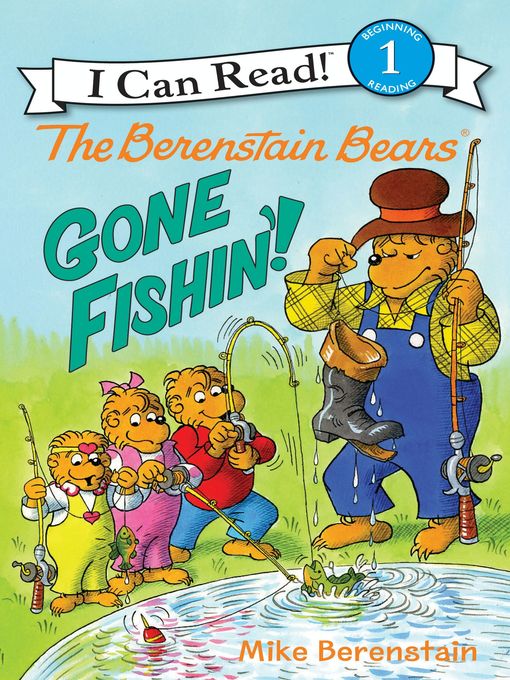 Title details for Gone Fishin'! by Mike Berenstain - Wait list